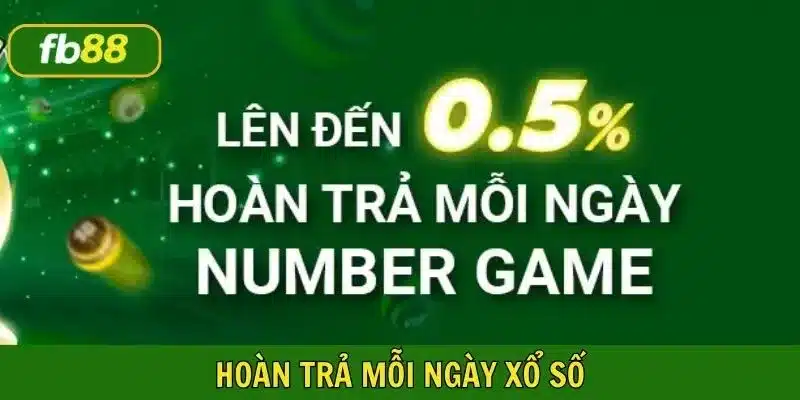 hoàn trả mỗi ngày xổ số