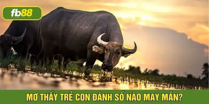 Mơ thấy trâu đánh con gì