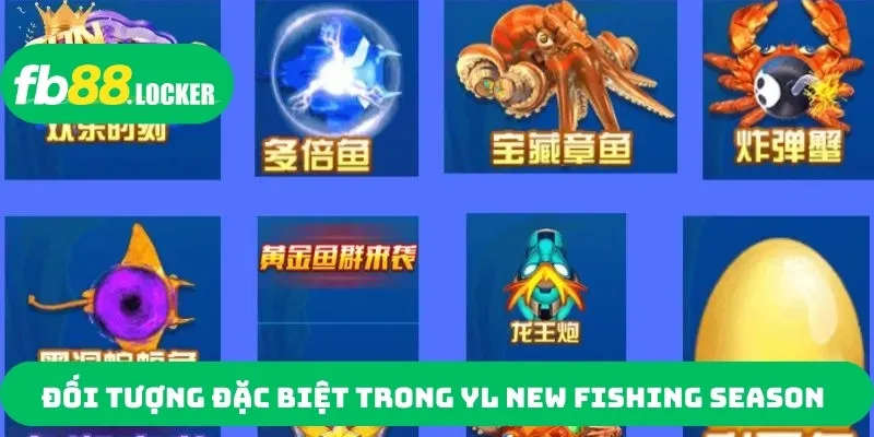 Đối tượng đặc biệt trong YL New Fishing Season