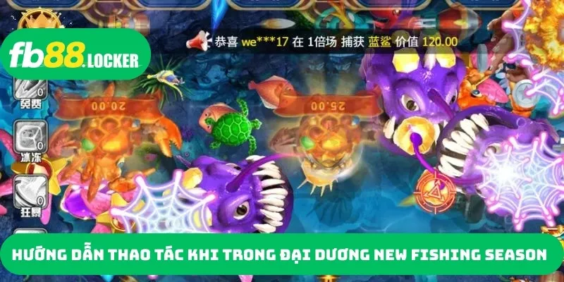 Hướng dẫn thao tác khi trong đại dương New Fishing Season