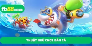 Thuật ngữ bắn cá