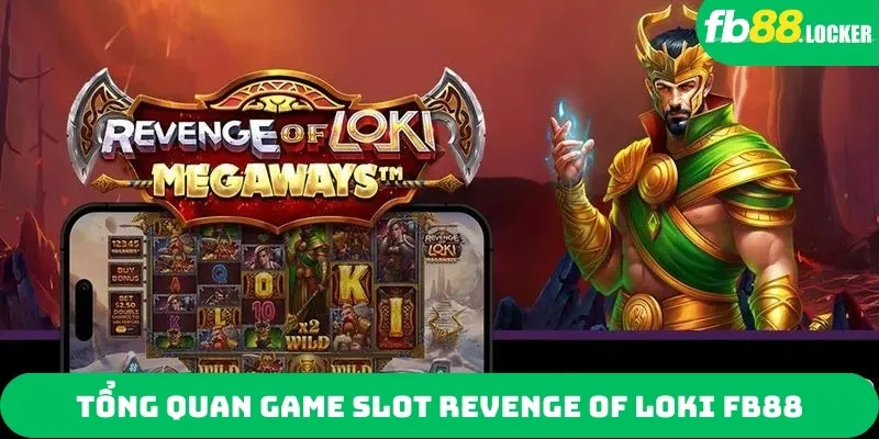 Tổng quan game slot Revenge of Loki FB88
